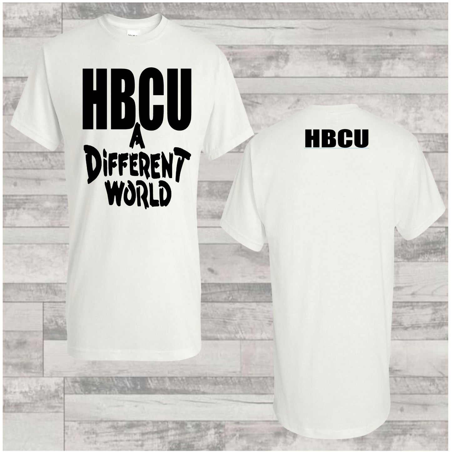 HBCU A DIFFERENT WORLD SHIRT Message us for additional colors or customizations. Contact us form at the bottom of the website